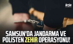 Samsun'da jandarma ve polisten zehir operasyonu!