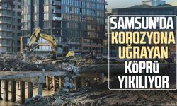 Samsun'da korozyona uğrayan köprü yıkılıyor