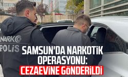 Samsun'da narkotik operasyonu: Cezaevine gönderildi