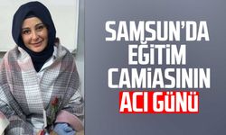 Samsun'da eğitim camiasının acı günü: Nurcan İnan hayatını kaybetti