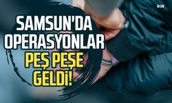 Samsun'da operasyonlar peş peşe geldi! Zehre geçit yok