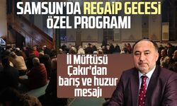 Samsun’da Regaip Gecesi özel programı