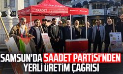 Samsun'da Saadet Partisi'nden yerli üretim çağrısı