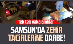 Samsun’da zehir tacirlerine darbe! Tek tek yakalandılar