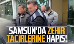 Samsun'da zehir tacirlerine hapis cezası!