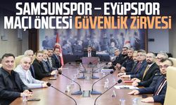 Samsunspor – Eyüpspor maçı öncesi güvenlik zirvesi