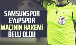 Samsunspor - Eyüpspor kupa maçı hakemi belli oldu