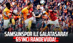 Samsunspor ile Galatasaray 65'inci randevuda!