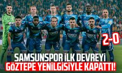 Samsunspor ilk devreyi Göztepe yenilgisiyle kapattı! 2-0