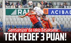 Samsunspor'da rakip Başakşehir: Tek hedef 3 puan!