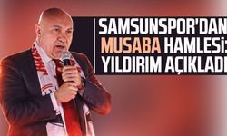 Samsunspor'dan Musaba hamlesi: Yüksel Yıldırım açıkladı
