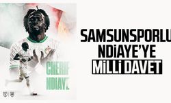 Samsunsporlu Cherif Ndiaye’ye milli davet