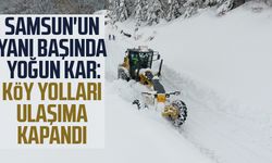 Samsun'un yanı başında yoğun kar: Köy yolları ulaşıma kapandı