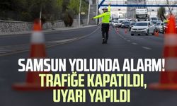 Sinop-Samsun yolu trafiğe kapatıldı, uyarı yapıldı