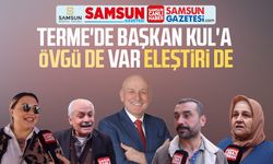 Terme'de Başkan Şenol Kul'a eleştiri de var, övgü de