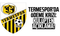 Termespor’da ödeme krizi: Kulüpten açıklama!