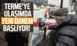 Terme'ye ulaşımda yeni dönem başlıyor!