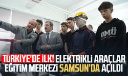 Türkiye'de ilk! Elektrikli Araçlar Eğitim Merkezi Samsun’da açıldı