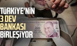 Türkiye'nin 3 dev bankası birleşiyor