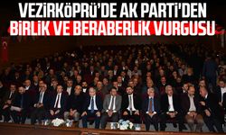 Vezirköprü’de AK Parti'den birlik ve beraberlik vurgusu