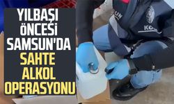 Yılbaşı öncesi Samsun'da sahte alkol operasyonu