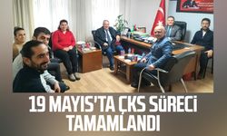 19 Mayıs'ta ÇKS süreci tamamlandı