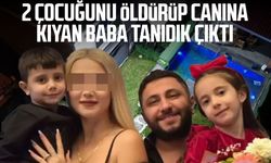 2 çocuğunu öldürüp canına kıyan baba tanıdık çıktı