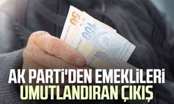 AK Parti'den emeklileri umutlandıran çıkış