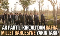 AK Partili Orhan Kırcalı’dan Bafra Millet Bahçesi'ne yakın takip
