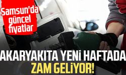 Akaryakıta zam geliyor! Samsun'da güncel fiyatlar