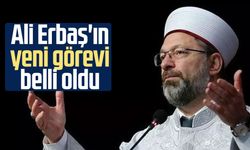 Ali Erbaş'ın yeni görevi belli oldu