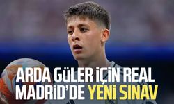 Arda Güler için Real Madrid’de yeni sınav