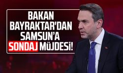 Bakan Bayraktar'dan Samsun açıkları için sondaj müjdesi