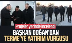 Başkan Halit Doğan’dan Terme’ye yatırım vurgusu