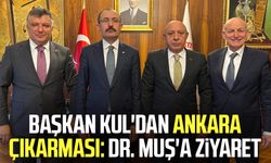 Başkan Şenol Kul'dan Ankara çıkarması: Dr. Mehmet Muş'a ziyaret