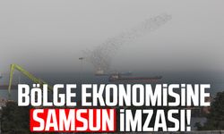Bölge ekonomisine Samsun imzası!