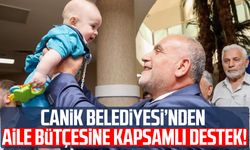 Canik Belediyesi’nden aile bütçesine kapsamlı destek!