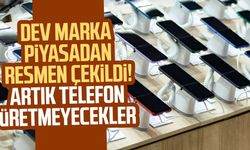Dev marka piyasadan resmen çekildi! Artık telefon üretmeyecekler
