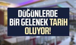 Düğünlerde bir gelenek tarih oluyor!