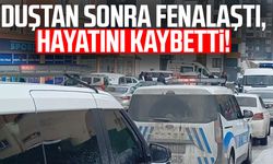 Duştan sonra fenalaştı, hayatını kaybetti!