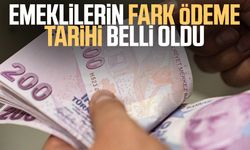 Emeklilerin fark ödeme tarihi belli oldu