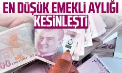 En düşük emekli aylığı kesinleşti
