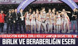 Federasyon Kupası Zorlu Koleji Samsun Basketbol'un: Birlik ve beraberliğin eseri