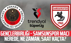 Gençlerbirliği - Samsunspor maçı ne zaman? Nerede?