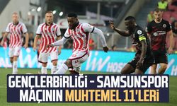Gençlerbirliği - Samsunspor maçının muhtemel 11'leri