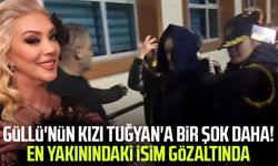 Güllü'nün kızı Tuğyan'ın sevgilisi gözaltına alındı