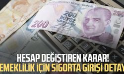 Hesap değiştiren karar! Emeklilik için sigorta girişi detayı