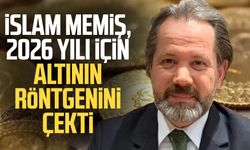 İslam Memiş, 2026 yılı için altının röntgenini çekti