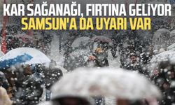Kar sağanağı, fırtına geliyor: Samsun'a da uyarı var