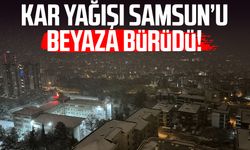 Kar yağışı Samsun’u beyaza bürüdü!